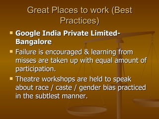 Great Places to work (Best Practices) ,[object Object],[object Object],[object Object]