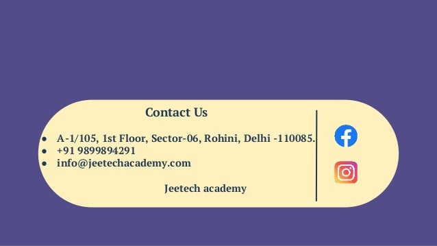 Contact Us
● A-1/105, 1st Floor, Sector-06, Rohini, Delhi -110085.
● +91 9899894291
● info@jeetechacademy.com
Jeetech academy
 