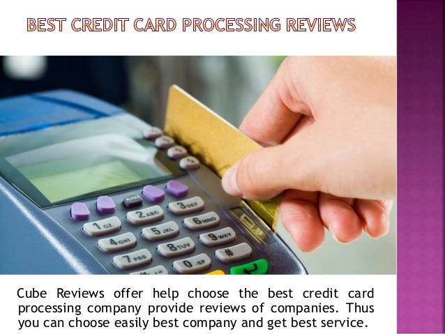 cube reviews offer the best credit card processing reviews