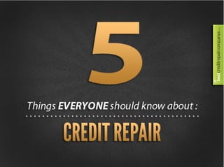 5 Credit Repair Tips Everyone Should Know 