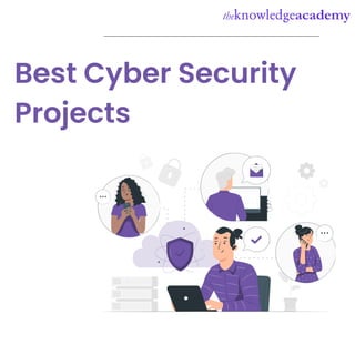 Best Cyber Security
Projects
 