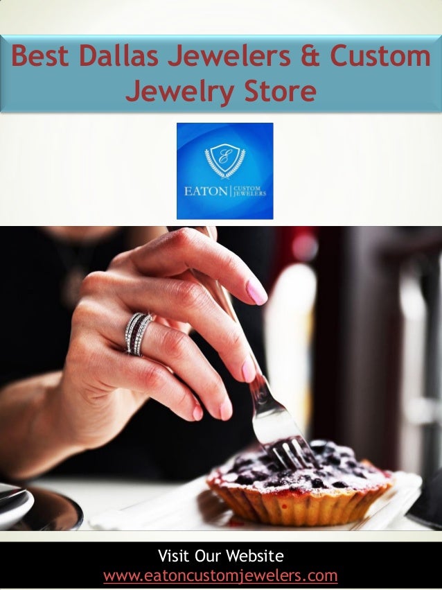 Best dallas jewelers & custom jewelry store