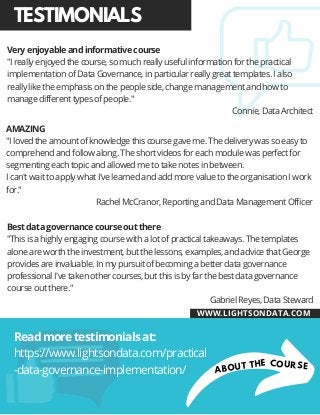 WWW.LIGHTSONDATA.COM
Read more testimonials at:
https://www.lightsondata.com/practical
-data-governance-implementation/ AB...