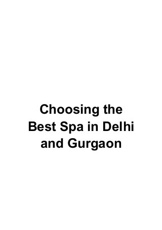Choosing the
Best Spa in Delhi
and Gurgaon
 