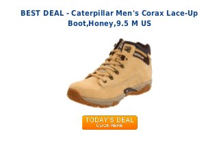 BEST DEAL - Caterpillar Men's Corax Lace-Up
Boot,Honey,9.5 M US
 
