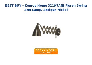 BEST BUY - Kenroy Home 32197ANI Floren Swing
Arm Lamp, Antique Nickel
 