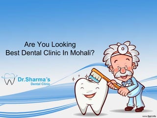 Are You Looking
Best Dental Clinic In Mohali?
 