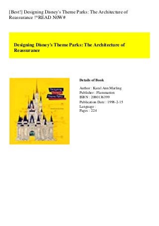 [Best!] Designing Disney's Theme Parks: The Architecture of
Reassurance !^READ N0W#
Designing Disney's Theme Parks: The Architecture of
Reassurance
Details of Book
Author : Karal Ann Marling
Publisher : Flammarion
ISBN : 2080136399
Publication Date : 1998-2-15
Language :
Pages : 224
 