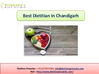 Dietitian Priyanka – +919779217001, info@dietitianpriyanka.com
Visit - http://www.dietitianpriyanka.com/
Online Dietitian in ShimlaBest Dietitian In Chandigarh
 
