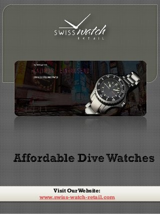 Visit OurWebsite:
www.swiss-watch-retail.com
 