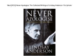 Best [DOC] Never Apologise: The Collected Writings of Lindsay Anderson For Iphone
 