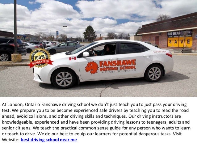 At London, Ontario Fanshawe driving school we don’t just teach you to just pass your driving
test. We prepare you to be become experienced safe drivers by teaching you to read the road
ahead, avoid collisions, and other driving skills and techniques. Our driving instructors are
knowledgeable, experienced and have been providing driving lessons to teenagers, adults and
senior citizens. We teach the practical common sense guide for any person who wants to learn
or teach to drive. We do our best to equip our learners for potential dangerous tasks. Visit
Website: best driving school near me
 