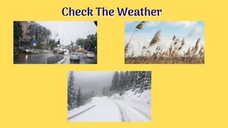 Check The WeatherCheck The Weather
 