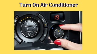 Turn On Air ConditionerTurn On Air Conditioner
 