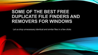 Duplicate file 2024 remover windows 10