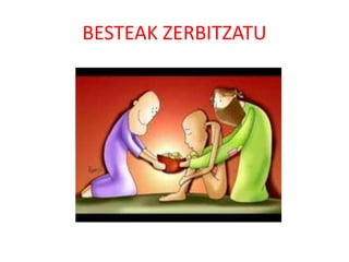 BESTEAK ZERBITZATU
 