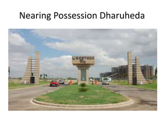 Nearing Possession Dharuheda
 