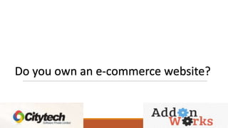 Do you own an e-commerce website?
 