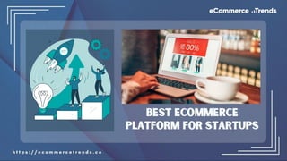 Best Ecommerce Platform for Startups.pdf