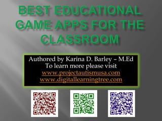 Authored by Karina D. Barley – M.Ed
To learn more please visit
www.projectautismusa.com
www.digitallearningtree.com
 