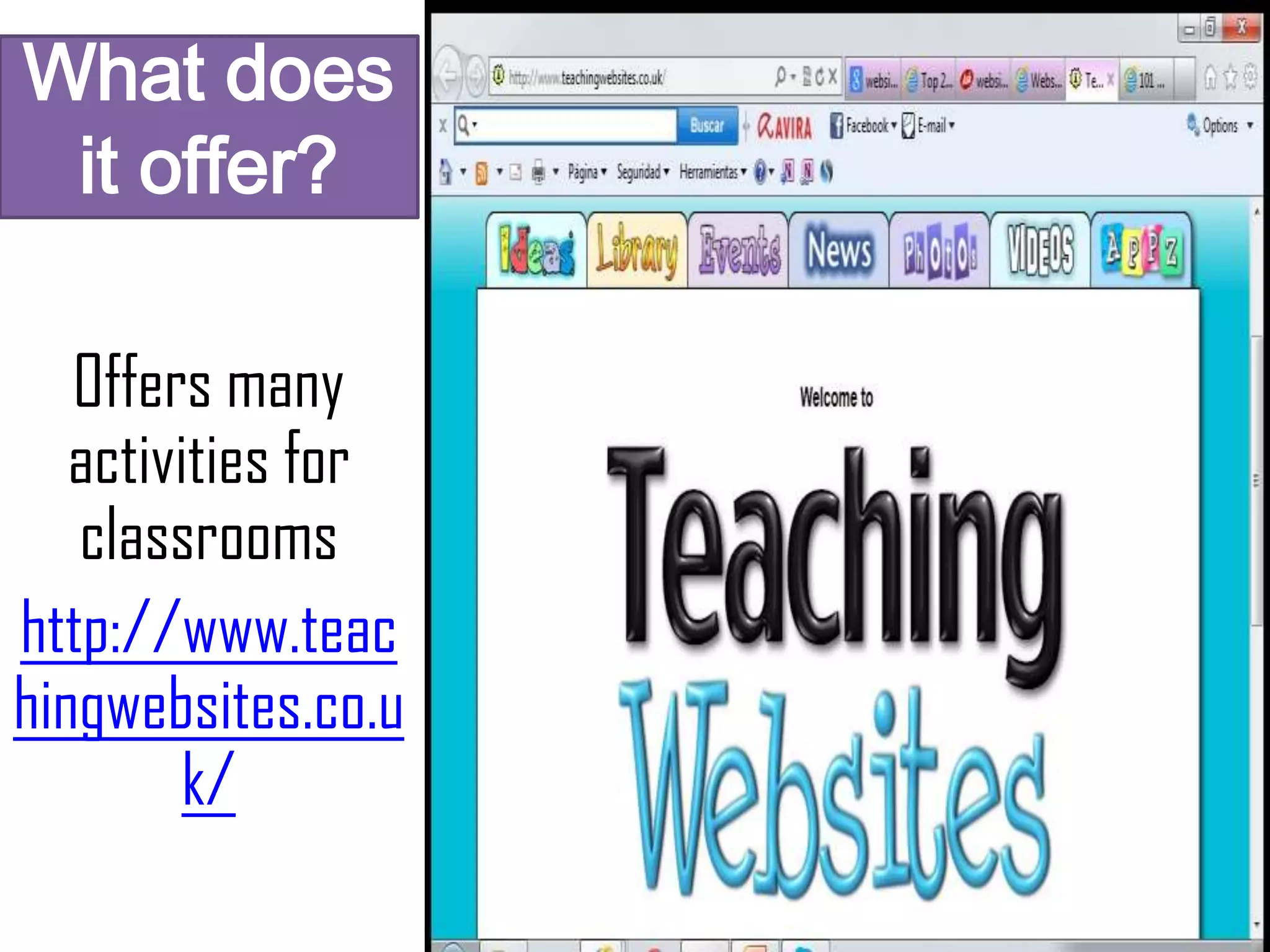 What does
it offer?
Offers many
activities for
classrooms
http://www.teac
hingwebsites.co.u
k/
 
