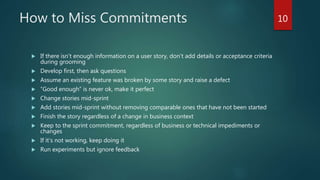 Small Teams, Big Wins
 Small batch sizes, narrower focus
 Bridge teams with epic-level grooming, pre-planning
and scrum of scrums
 Have one ScrumMaster lead coordinated activities, e.g.
tax cycle
10
 
