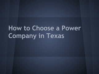 How to Choose a Power
Company in Texas
 
