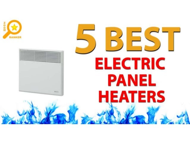 5 Best Electric Panel Heaters