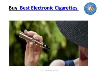 Buy Best Electronic Cigarettes
www.rothschildejuice.com
 