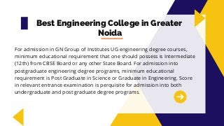 Best Engineering College in Greater Noida - GN Group of Institutes | PPT