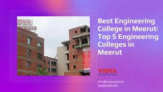 Best Engineering
College in Meerut|
Top 5 Engineering
Colleges in
Meerut
info@vidya.edu.in
9289993030
 