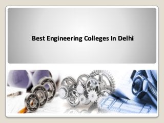 Best Engineering Colleges In Delhi
 
