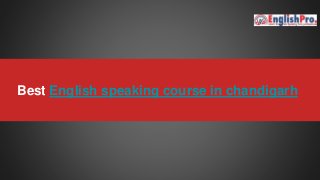 Best English speaking course in chandigarh
 