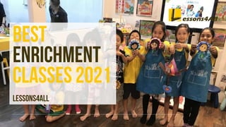 Best
Enrichment
Classes 2021
Lessons4All
 