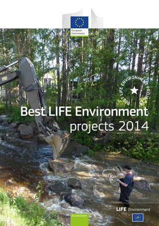 projects 2014
Best LIFE Environment
LIFE Environment
BE
STLIFEEN
VIRONME
NTPROJEC
TS
Environment
 