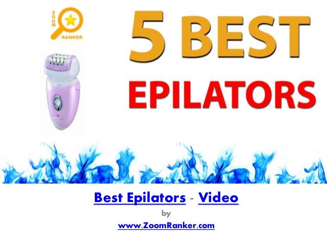 Best Epilators - Video
by
www.ZoomRanker.com
 
