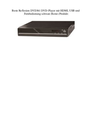 Beste Reflexion DVD361 DVD-Player mit HDMI, USB und
Fernbedienung schwarz Bestes Produkt
 