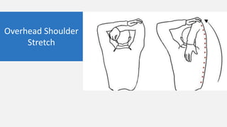 Overhead Shoulder
Stretch
 