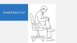 Seated Back Curl
 