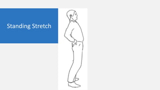 Standing Stretch
 