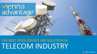 TELECOM INDUSTRY
THE BEST OPEN SOURCE ERP SOLUTION IN
Made in Germany
OPEN SOURCE ERP
 
