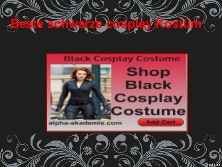 Beste schwarze cosplay Kostüm
 