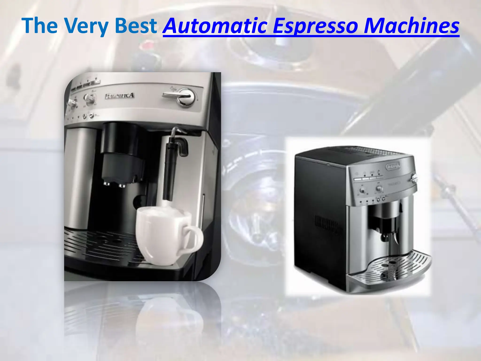 The Very Best Automatic Espresso Machines