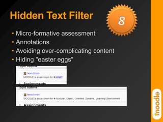 Hidden Text Filter8Micro-formative assessmentAnnotationsAvoiding over-complicating contentHiding "easter eggs"