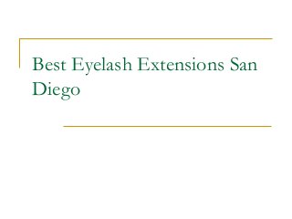 Best Eyelash Extensions San
Diego
 