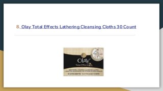 8. Olay Total Effects Lathering Cleansing Cloths 30 Count
 