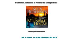Best Fiction Audiobooks of All Time The Midnight House
The Midnight House Audiobook
LINK IN PAGE 4 TO LISTEN OR DOWNLOAD BOOK
 