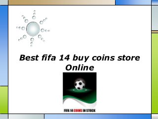 Best fifa 14 buy coins store
Online

 