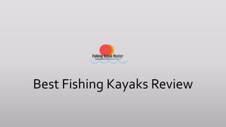 Best Fishing Kayaks Review
 