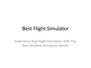 Best Flight Simulator Experience Real Flight Simulation With The Best Airplane Simulation Games 